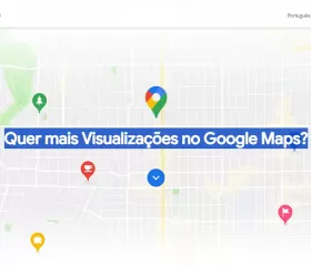 Como Cadastrar Minha Empresa no Google Maps e ter o Melhor Resultado